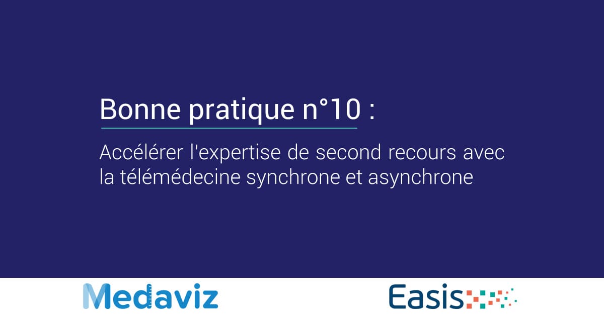 Image de couverture de: Bonne pratique numéro 10 : Accélérer l’expertise de second recours avec la télémédecine synchrone et asynchrone